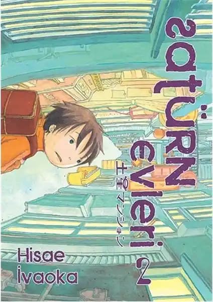 Satürn Evleri 2. Cilt Hisae İvaoka Bilim Kurgu ve Distopik Dünya Tasviri
