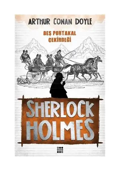 Sherlock Holmes'un Yeni Macerası Beş Portakal Çekirdeği: Gizemli Hikaye ve Detaylar