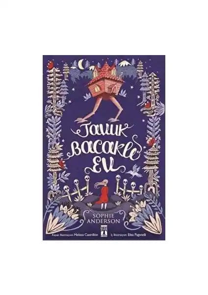 Sophie Anderson'un 'Genç Timaş Tavuk Bacaklı Ev' Kitabıyla Fantastik Bir Okuma Deneyimi