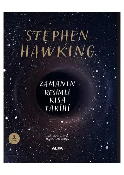 Stephen Hawking’in Zamanın Resimli Kısa Tarihi: Evrenin Gizemlerine Güncel Bir Yolculuk