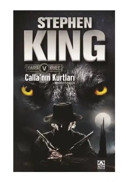 Stephen King'in Kara Kule Serisinin Beşinci Kitabı Calla'nın Kurtları Üzerine Kapsamlı Analiz