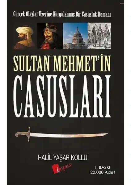 Sultan Mehmet'in Casusları Osmanlı'nın Avrupa'daki Gizli Faaliyetlerini Anlatan Tarihi Bir Eser