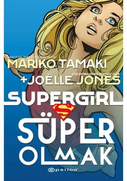 Süper Girl: Güç ve İnsanlık Dengesini İşleyen Modern Süper Kahraman Hikayesi