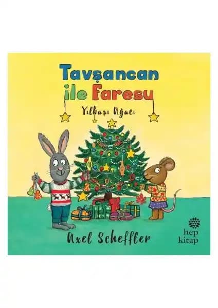 Tavşancan ve Faresu ile Yılbaşı Ağacı: Çocuklar İçin Eğitici ve Eğlenceli Hikâye