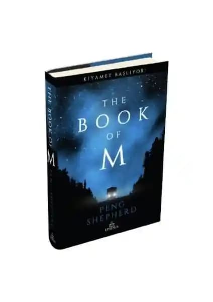 The Book of M Kıyamet Temasıyla Distopik ve Bilim Kurgu Romanı Detayları