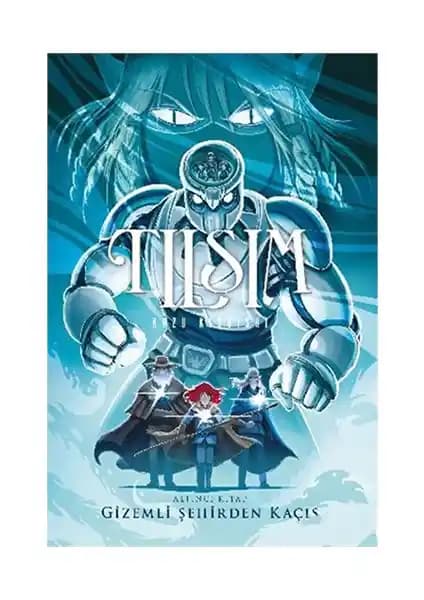 Tılsım 6 Gizemli Şehirden Kaçış: Macera ve Gizem Dolu Çizgi Roman Serisinin Son Bölümü