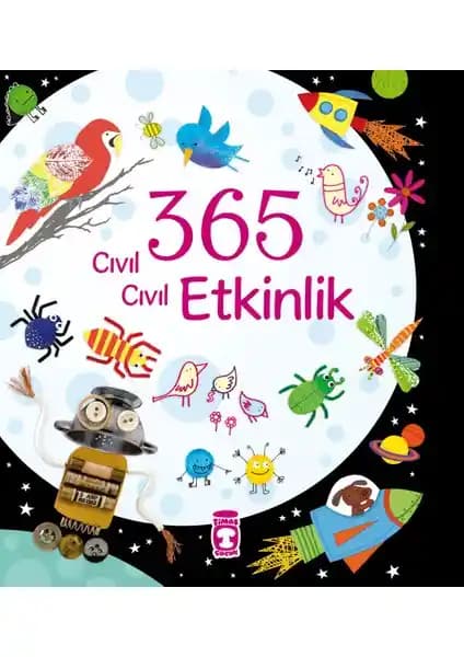 Timaş Çocuk 365 Cıvıl Cıvıl Etkinlik Kitabı: Yaratıcı ve Eğlenceli Çocuk Aktiviteleri