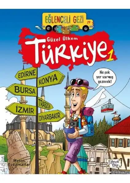 Türkiye'nin Güzelliklerini Keşfeden Çocuklar İçin Eğitici ve Eğlenceli Kitap