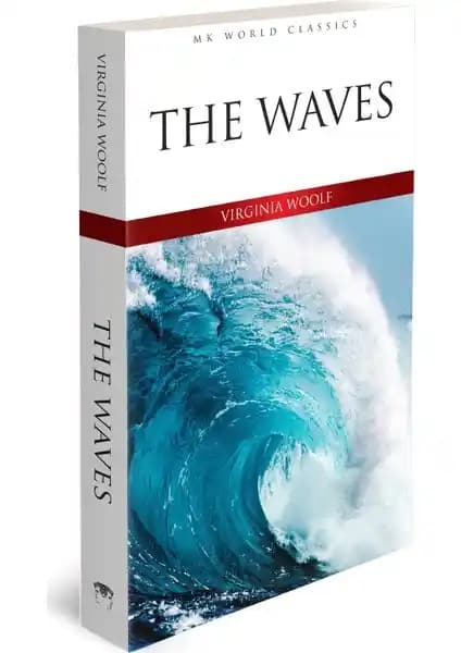 Virginia Woolf’un The Waves Eseri Türkçe Basımı ve Edebi Özellikleri 2021