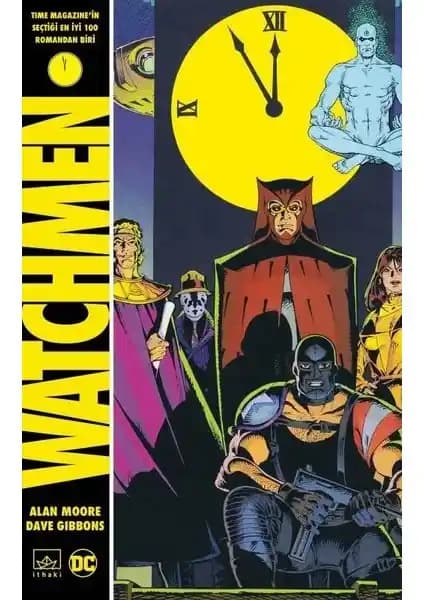 Watchmen Alan Moore ve Dave Gibbons’ın Grafit Roman Dünyasında Dönüm Noktası