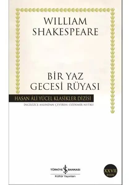 William Shakespeare’in Eserleri ve Tiyatro Dünyasına Yolculuk İş Bankası Yayınlarıyla