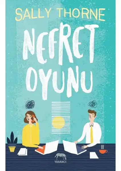 Yabancı Yayınları'nın Nefret Oyunu Romanı: Ofis Atmosferinde Aşk ve Nefret Dolu Bir Hikaye