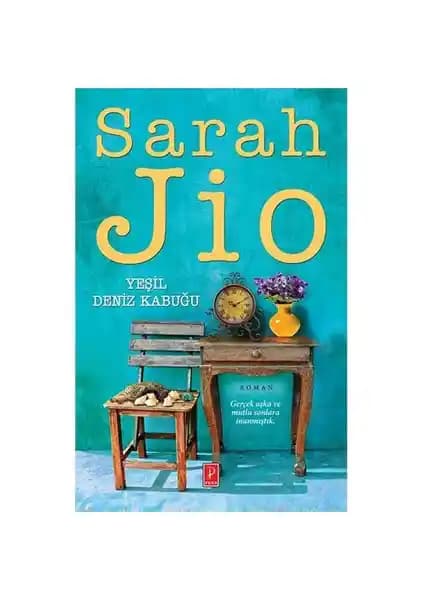 Yeşil Deniz Kabuğu: Sarah Jio'nun Duygusal ve Sürükleyici Romanı İncelemesi