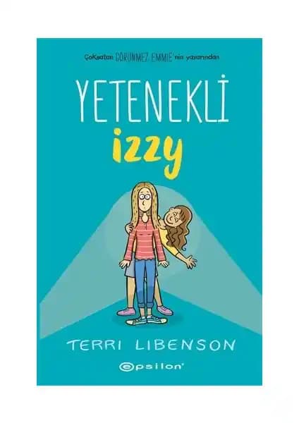 Yetenekli Izzy Kitabı: Terri Libenson’un Eğlenceli ve Öğretici Çocuk Hikayesi