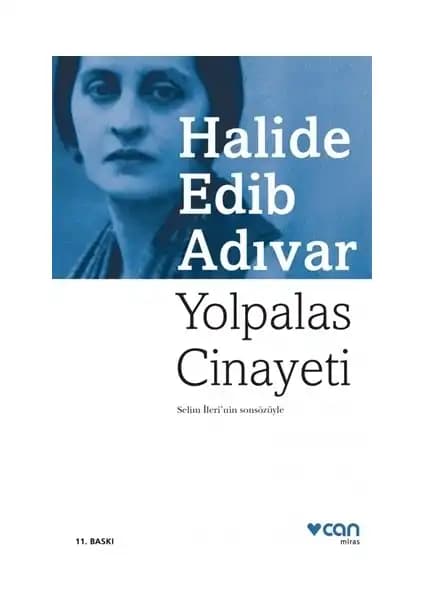 Yolpalas Cinayeti Halide Edib Adıvar'ın İstanbul ve Toplumunu Yansıtan Edebi Başyapıtı