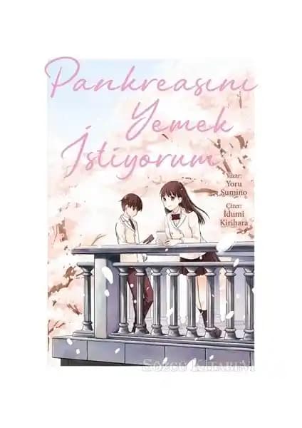 Yoru Sumino'nun Pankreasını Yemek İstiyorum Romanı: Gençlik, Hastalık ve Dostluk Temalarını İşliyor