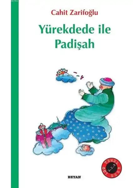Yürekdede ile Padişah: Çocuklara Yönelik Eğitici ve Sevgi Dolu Hikâye Kitabı