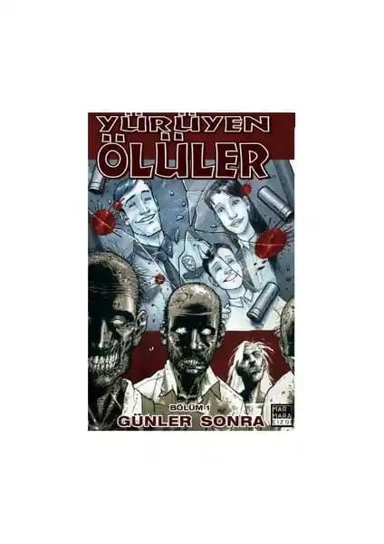 Yürüyen Ölüler Serisinin İlk Bölümü Günler Sonra Marmara Çizgi Yayınlarıyla Tanıtılıyor