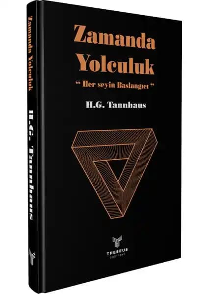 Zamanda Yolculuk: H. G. Tannhaus'un Derin Düşüncelerle Zaman Kavramını İşleyen Romanı
