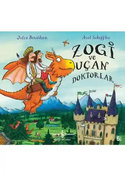 Zogi ve Uçan Doktorlar: Çocuklar İçin Eğlenceli ve Öğretici Fantastik Hikaye Kitabı