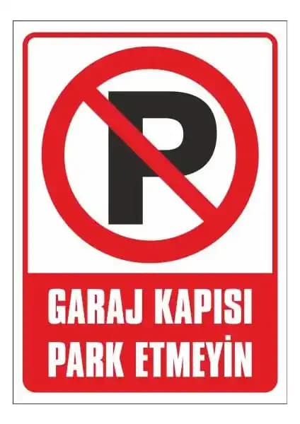 Erdal Garaj Kapısı Park Etmeyiniz Uyarı Levhası Güvenlik ve Dayanıklılık Özellikleri