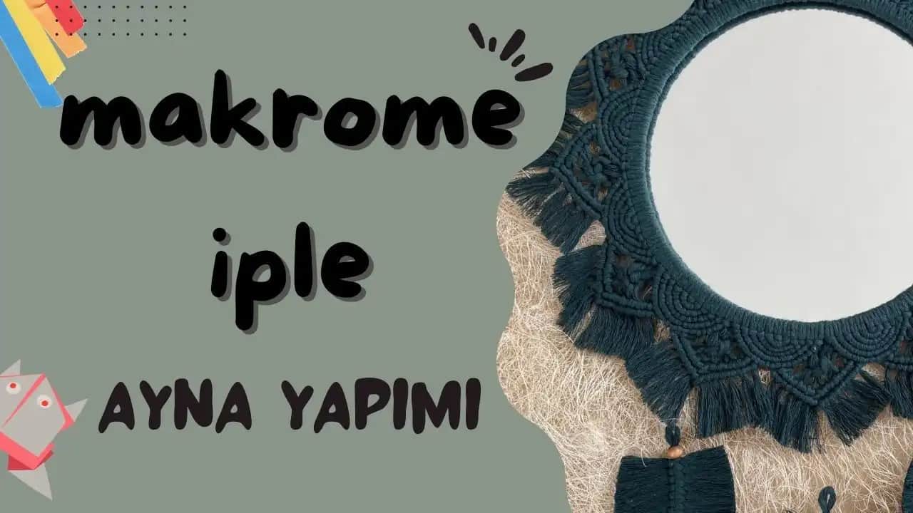 Evde Makrome İşiyle Dekorasyonunuzu Zenginleştirme Rehberi